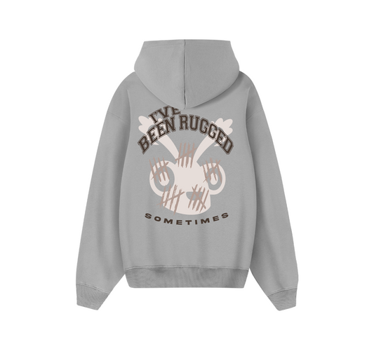 'I've Been Rugged' Hoodie